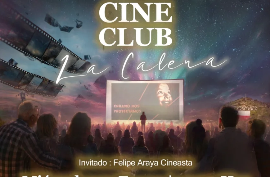 Cine Club La Calera: ¿Qué esperar del evento de cine chileno?